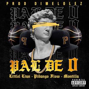 Pal de 0 (feat. Littlel Lian & Montilla) (Explicit)