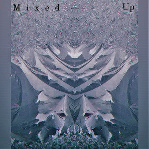 Mixed Up (Explicit)