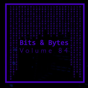 Bits & Bytes, Vol. 84