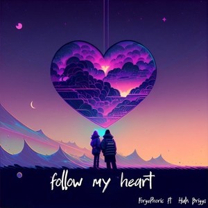 Follow My Heart (Euphoric Hardstyle)