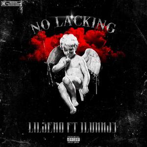 NO LACKING (feat. 1luhj3) [Explicit]