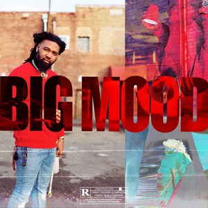 Big Mood (Explicit)
