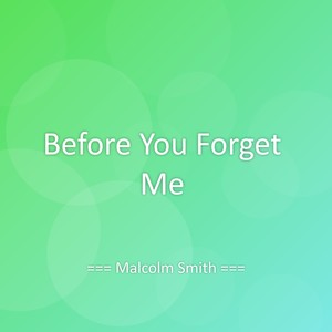 Before You Forget Me