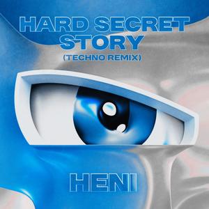 Hard Secret Story (techno remix)