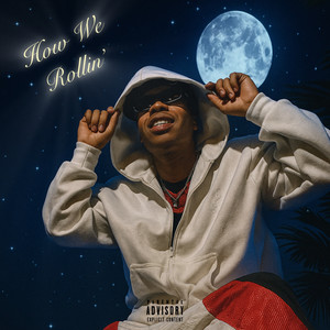 How We Rollin' (Explicit)