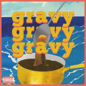 Gravy (Explicit)