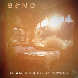 Bend (feat. Reilly Downes)