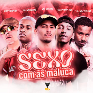Sexo Com as Malucas (Explicit)