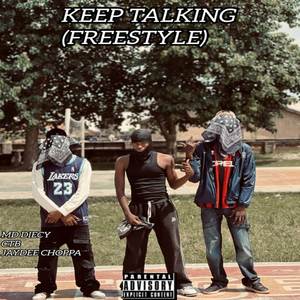 KEEP TALKING (Freestyle) [Explicit]