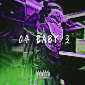 04 BABY 3 (Explicit)