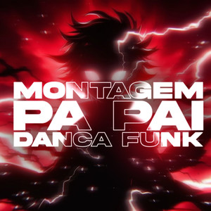 MONTAGEM PA PAI DANÇA FUNK