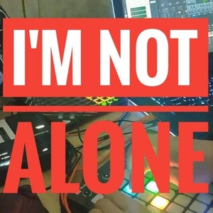 I'm Not Alone (DaW Bootleg)