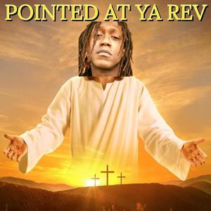 POINTED AT YA REV (Explicit)