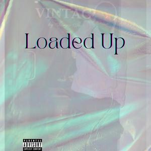 Loaded Up (Explicit)