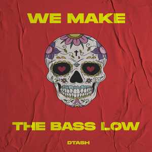 We Make The Bass Low