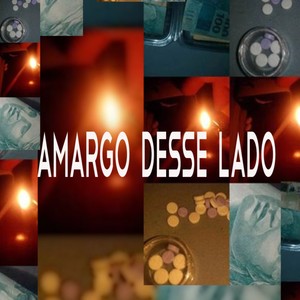 Amargo Desse Lado (Explicit)