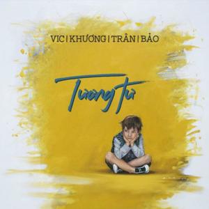 Tương Tư (feat. Khương, Vic, Trân & Bảo) [Explicit]