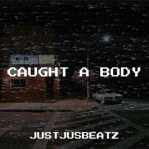 Caught a Body (Explicit)