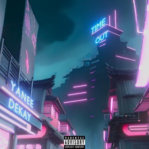 Time Out (feat. dekay) (Explicit)
