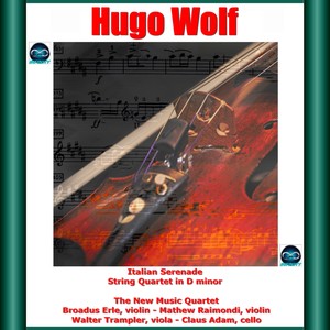 Wolf: Italian Serenade - String Quartet in D Minor