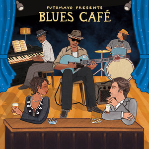 Putumayo Presents Blues Café