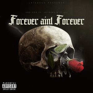 Forever aint Forever (feat. Joybvnd & YT E.L.I) [Explicit]