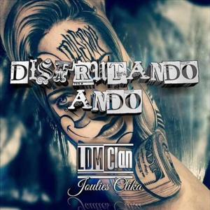 Disfrutando Ando (Explicit)