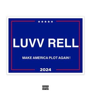 Luvv Rell 4 President (Explicit)