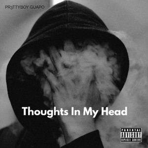 Thoughts In My Head (Explicit)