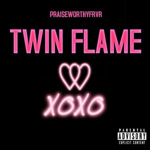 TWIN FLAME (Explicit)