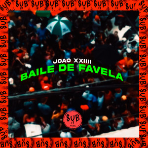 Joao Xxiii Baile de Favela (Explicit)