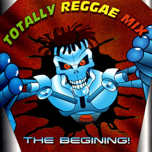 Totally Reggae Mix: The Begining!