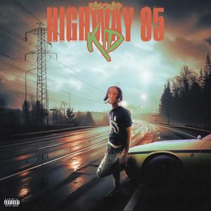 Highway 85 Kid (Explicit)