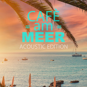 Café am Meer - Acoustic Edition