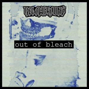 out of bleach (Explicit)