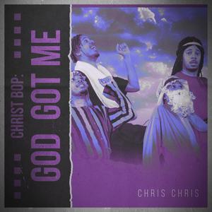 Christ Bop: God Got Me