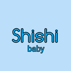 Shishi Baby