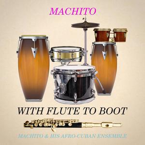 Machito with Flute to Boot