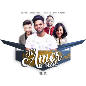 Tu Amor Es Real (Remix)