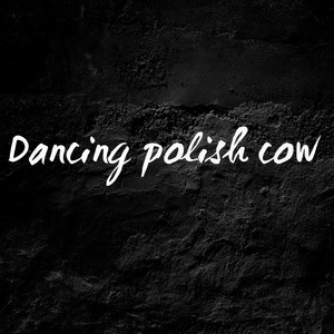 Dancing Polish Cow