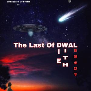 The Last Of DWAL (Explicit)