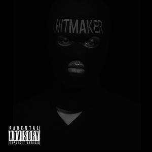 HITMAKER (feat. Graboid & Donez) (Explicit)