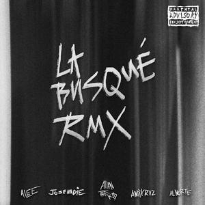 La Busqué (feat. Alee, Josenadie, Andy Cruz & Al Norte) [Remix] [Explicit]