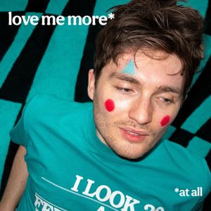 Love Me More*