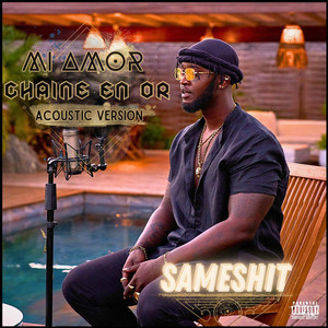 Mi Amor Chaine En or (Version Acoustique) [Explicit]