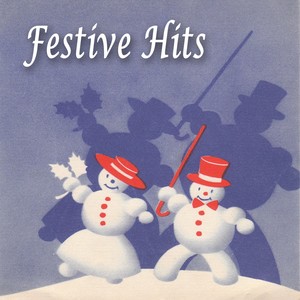 Festive Hits (All Time Christmas Classics)