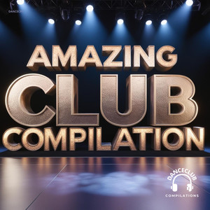 Amazing Club Hits Compilation