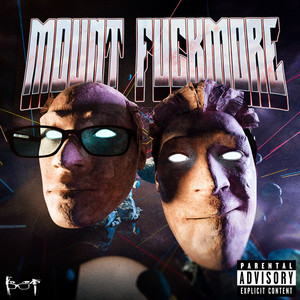 Mount Fuckmore (Explicit)