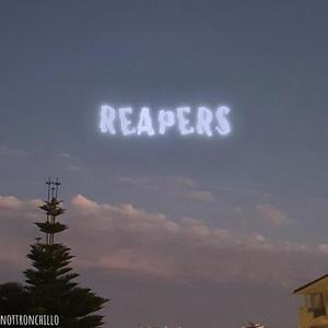 Reapers (Explicit)