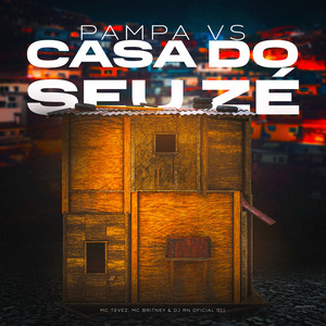 Pampa Vs Casa Do Seu Zé (Explicit)
